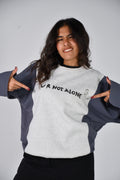 U R NOT ALONE Sweatshirt